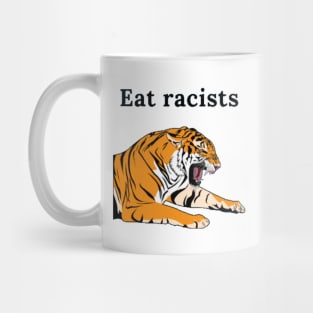 Eat racists tiger Mug